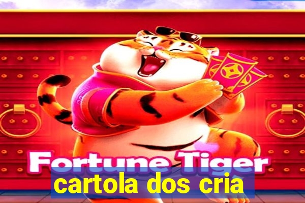cartola dos cria